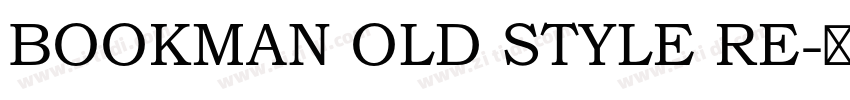 BOOKMAN OLD STYLE RE字体转换